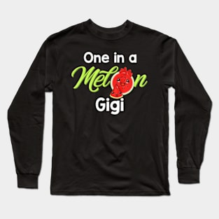 One In A Melon Gigi T-Shirt Funny Watermelon Mothers Day Long Sleeve T-Shirt